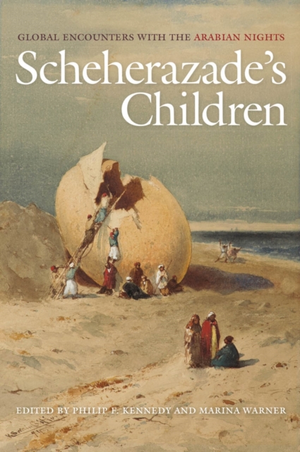 Scheherazade's Children : Global Encounters with the Arabian Nights, EPUB eBook