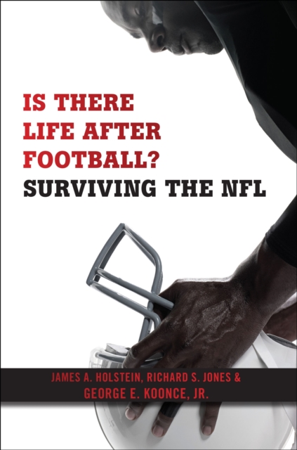 Is There Life After Football? : Surviving the NFL, EPUB eBook
