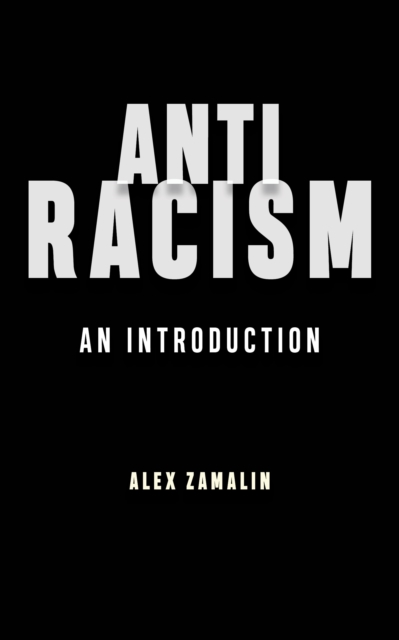 Antiracism : An Introduction, Hardback Book