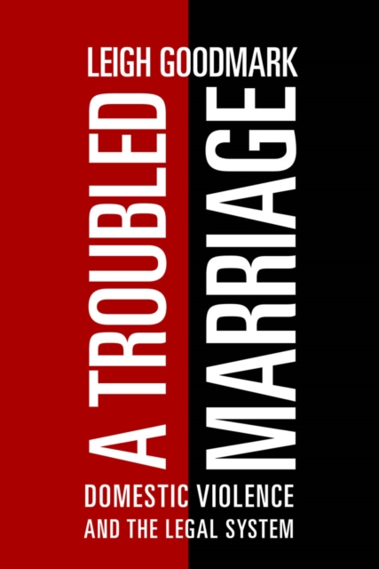 A Troubled Marriage : Domestic Violence and the Legal System, Paperback / softback Book