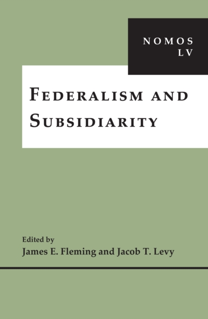 Federalism and Subsidiarity : Nomos Lv, Hardback Book