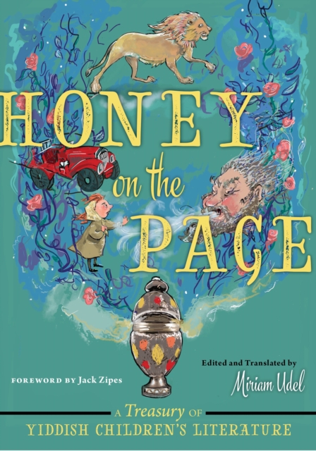 Honey on the Page : A Treasury of Yiddish Children's Literature, Hardback Book