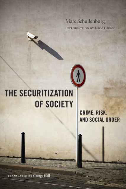 The Securitization of Society : Crime, Risk, and Social Order, Paperback / softback Book