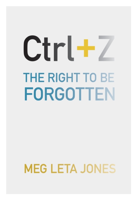Ctrl + Z : The Right to Be Forgotten, Paperback / softback Book