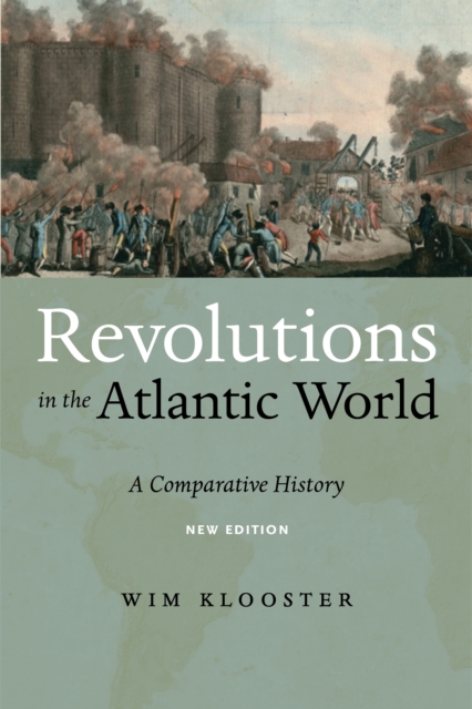 Revolutions in the Atlantic World, New Edition : A Comparative History, EPUB eBook