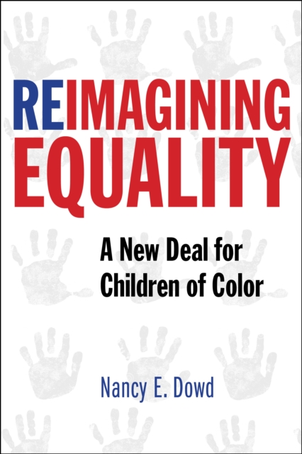 Reimagining Equality : A New Deal for Children of Color, Hardback Book