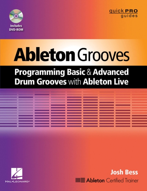 Ableton Grooves : Programming Basic and Advanced Grooves with Ableton Live, Mixed media product Book