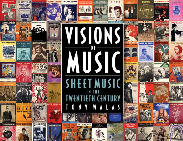 Visions of Music : Sheet Music in the Twentieth Century, Hardback Book