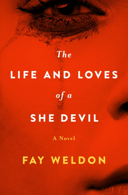The Life and Loves of a She Devil : A Novel, EPUB eBook