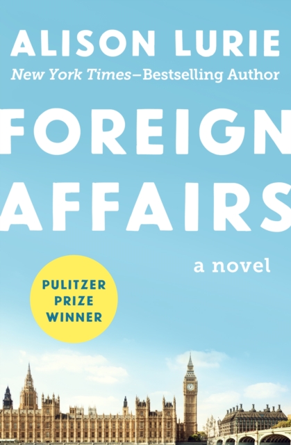 Foreign Affairs : A Novel, EPUB eBook