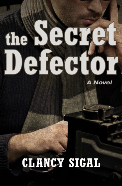 The Secret Defector : A Novel, EPUB eBook