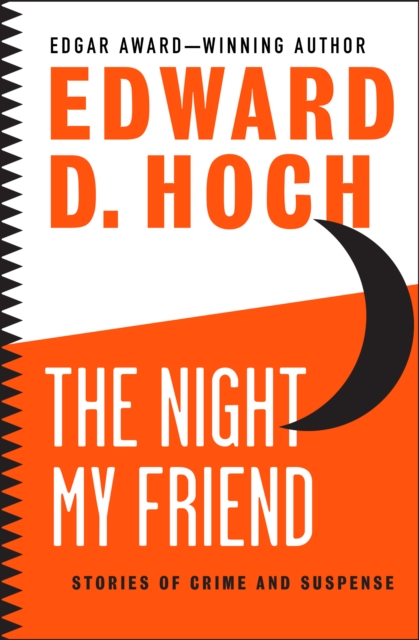 The Night My Friend : Stories of Crime and Suspense, EPUB eBook