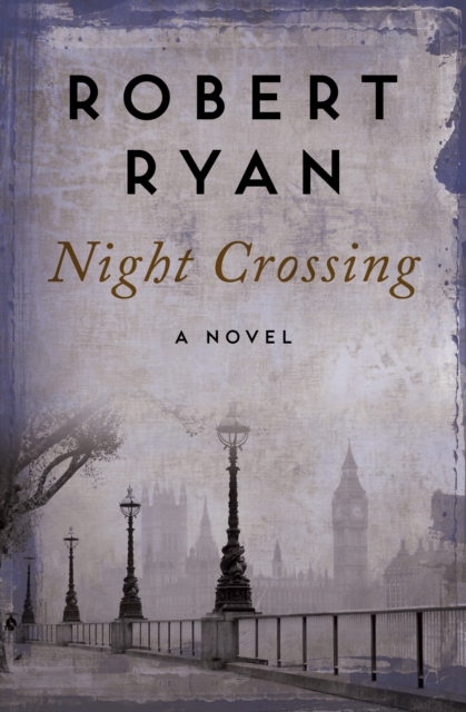 Night Crossing : A Novel, EPUB eBook