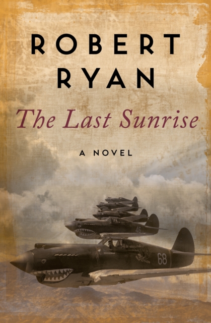 The Last Sunrise : A Novel, EPUB eBook
