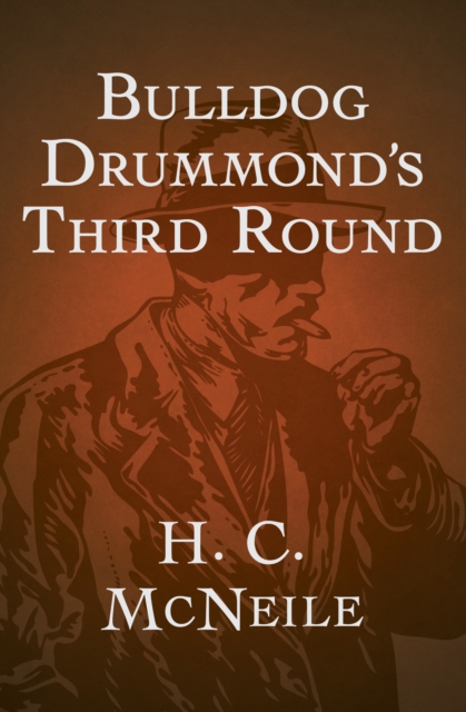 Bulldog Drummond's Third Round, EPUB eBook