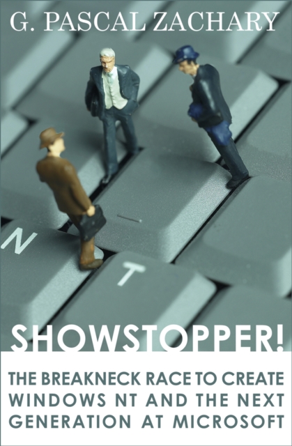 Showstopper! : The Breakneck Race to Create Windows NT and the Next Generation at Microsoft, EPUB eBook