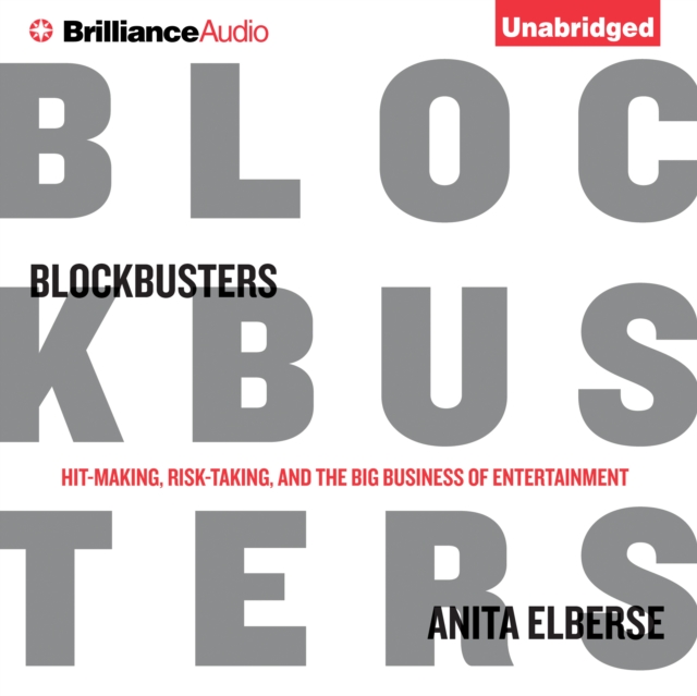 Blockbusters : Hit-making, Risk-taking, and the Big Business of Entertainment, eAudiobook MP3 eaudioBook