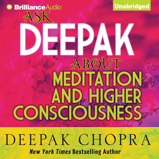 Ask Deepak About Meditation & Higher Consciousness, eAudiobook MP3 eaudioBook