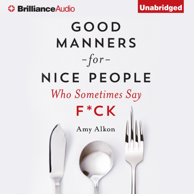 Good Manners For Nice People Who Sometimes Say F*ck, eAudiobook MP3 eaudioBook