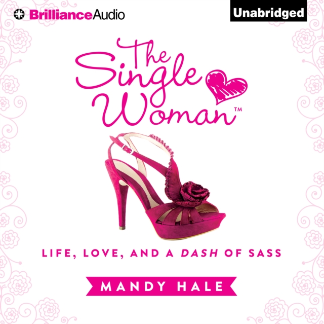 The Single Woman : Life, Love, and a Dash of Sass, eAudiobook MP3 eaudioBook