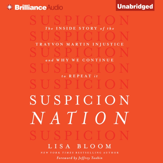 Suspicion Nation : The Inside Story of the Trayvon Martin Injustice and Why We Continue to Repeat It, eAudiobook MP3 eaudioBook
