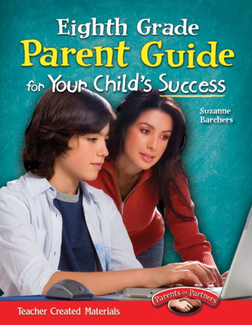 Eighth Grade Parent Guide for Your Child's Success, PDF eBook