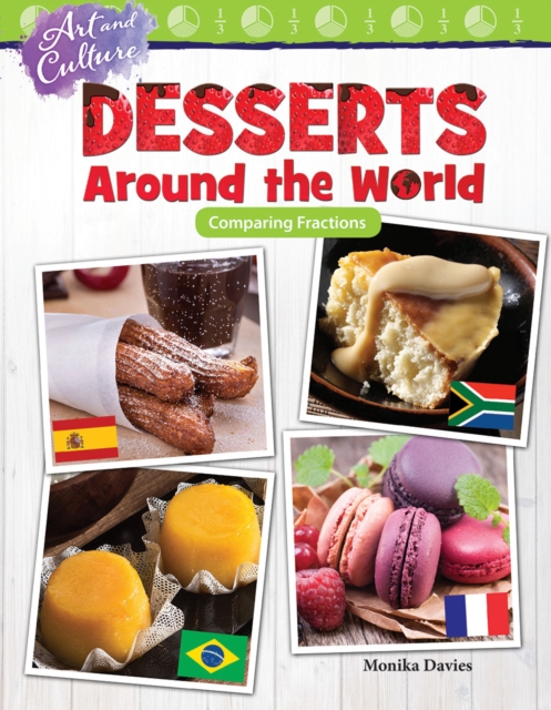 Art and Culture: Desserts Around the World : Comparing Fractions, PDF eBook