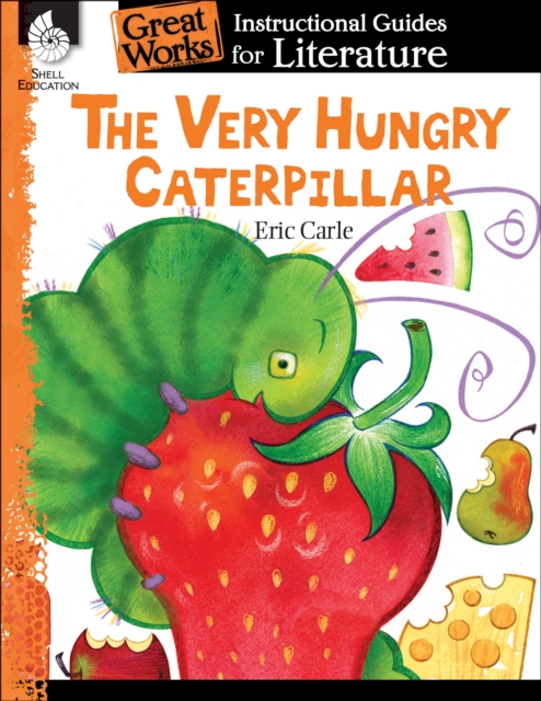Very Hungry Caterpillar : An Instructional Guide for Literature, PDF eBook