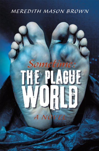 Sometime: the Plague World, EPUB eBook