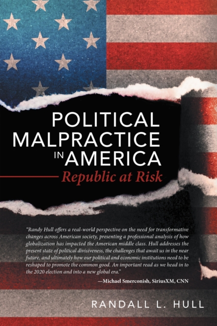 Political Malpractice in America : Republic at Risk, EPUB eBook