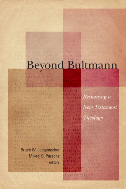 Beyond Bultmann : Reckoning a New Testament Theology, EPUB eBook