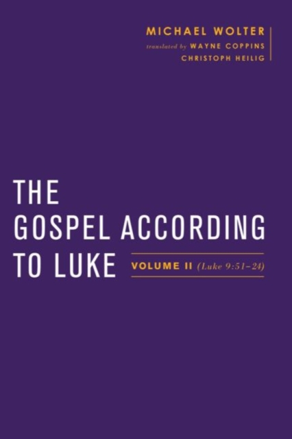 The Gospel according to Luke : Volume II (Luke 9:51-24), Paperback / softback Book