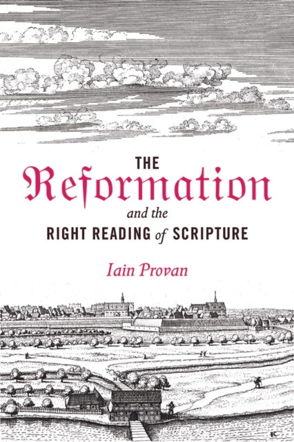 The Reformation and the Right Reading of Scripture, EPUB eBook