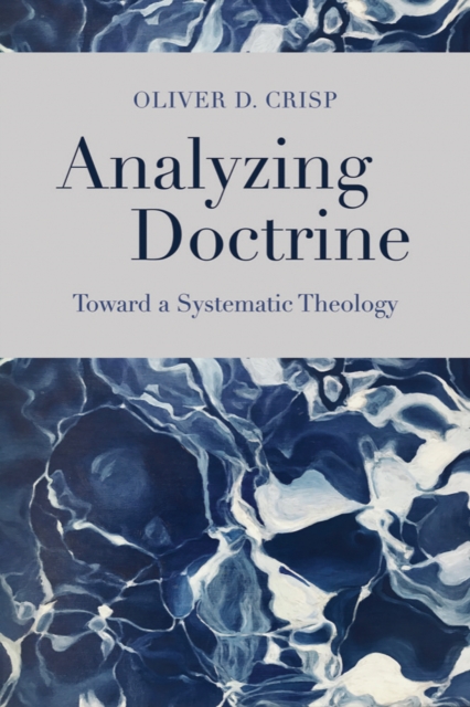 Analyzing Doctrine : Toward a Systematic Theology, EPUB eBook