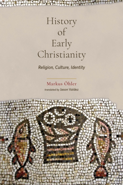 History of Early Christianity : Religion, Culture, Identity, Paperback / softback Book