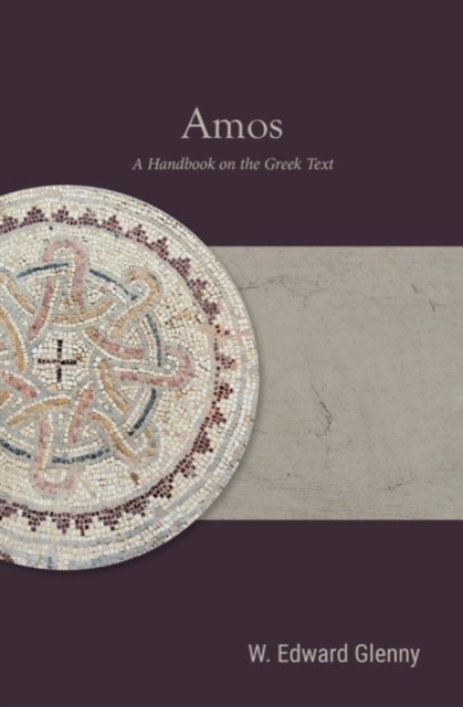Amos : A Handbook on the Greek Text, Paperback / softback Book
