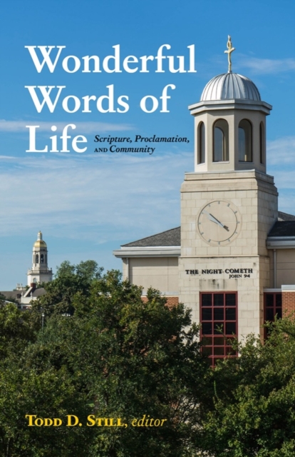 Wonderful Words of Life : Scripture, Proclamation, and Community, Hardback Book