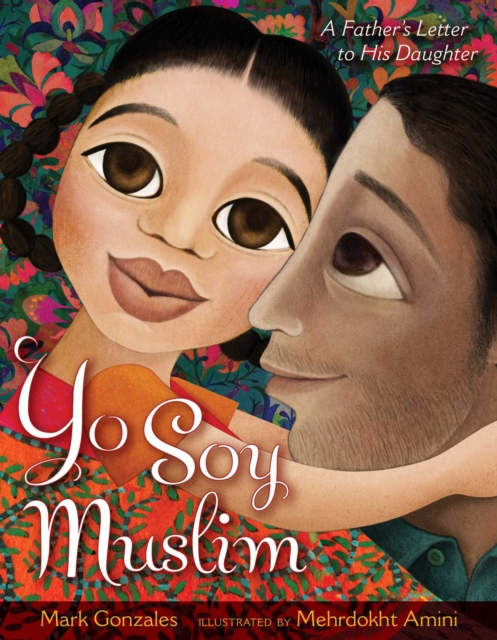 Yo Soy Muslim : A Father's Letter to His Daughter, Hardback Book