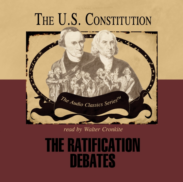 The Ratification Debates, eAudiobook MP3 eaudioBook