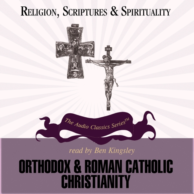 Orthodox and Roman Catholic Christianity, eAudiobook MP3 eaudioBook
