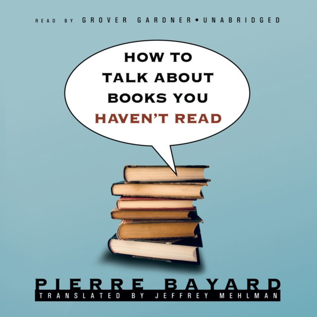 How to Talk about Books You Haven't Read, eAudiobook MP3 eaudioBook