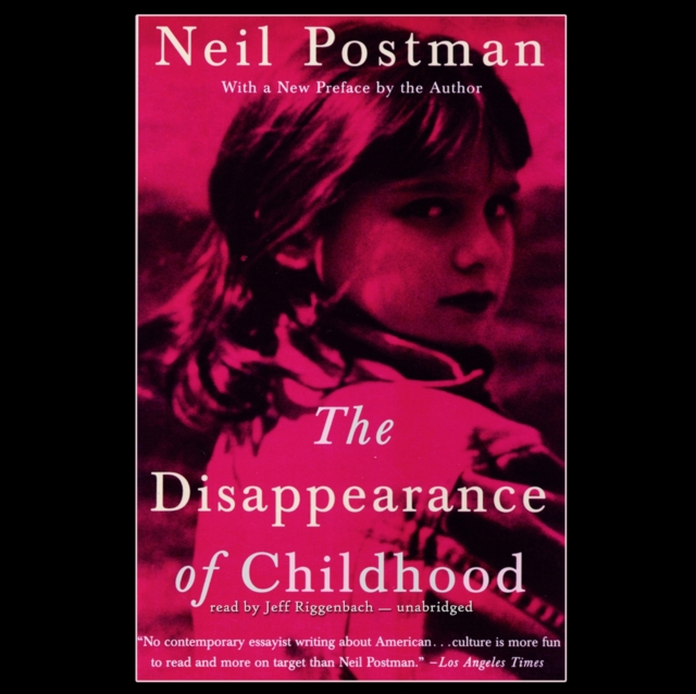 The Disappearance of Childhood, eAudiobook MP3 eaudioBook