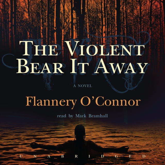 The Violent Bear It Away, eAudiobook MP3 eaudioBook