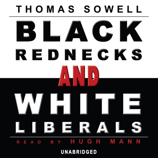 Black Rednecks and White Liberals, eAudiobook MP3 eaudioBook