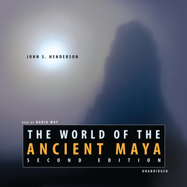 The World of the Ancient Maya, Second Edition, eAudiobook MP3 eaudioBook