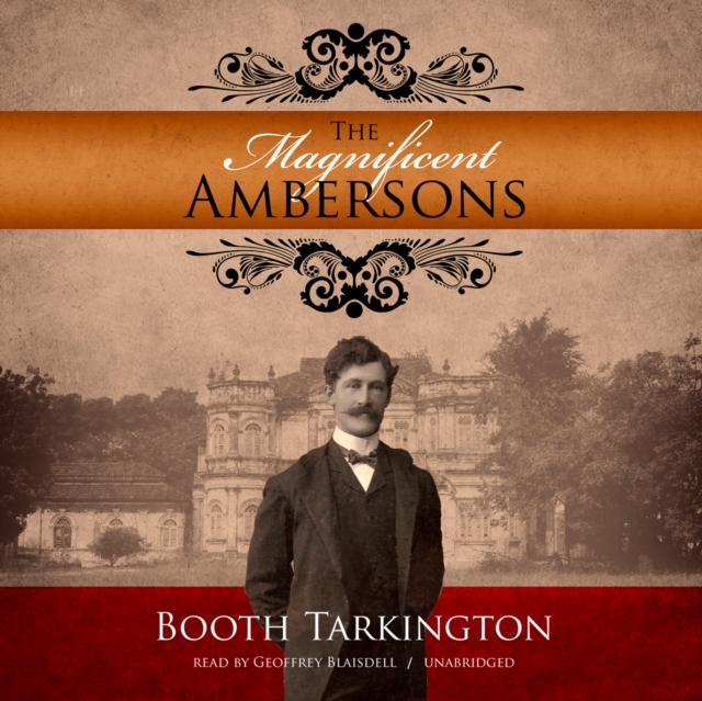 The Magnificent Ambersons, eAudiobook MP3 eaudioBook