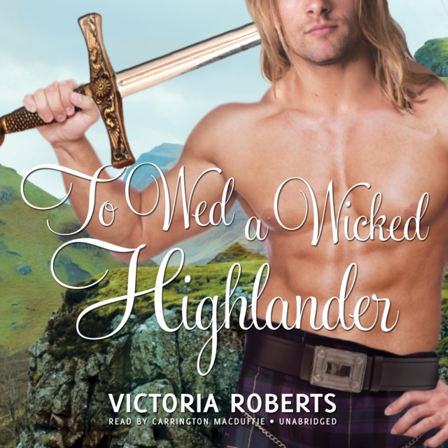 To Wed a Wicked Highlander, eAudiobook MP3 eaudioBook