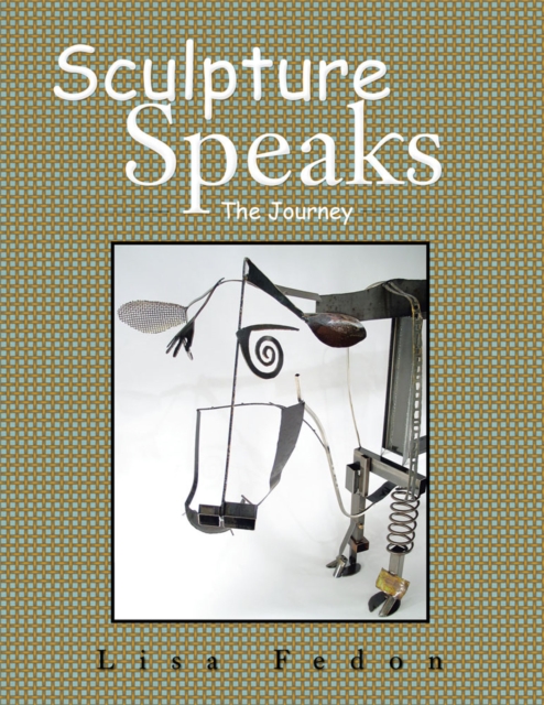 Sculpture Speaks : The Journey, EPUB eBook