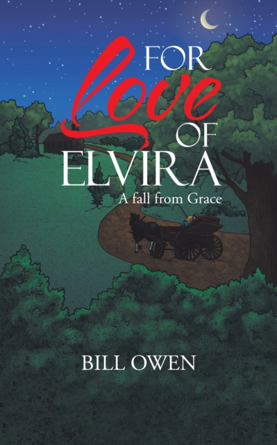 For Love of Elvira : A Fall from Grace, EPUB eBook