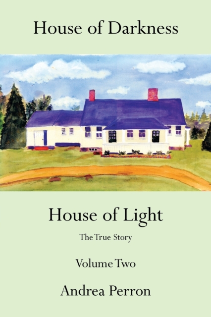 House of Darkness House of Light : The True Story Volume Two, Paperback / softback Book